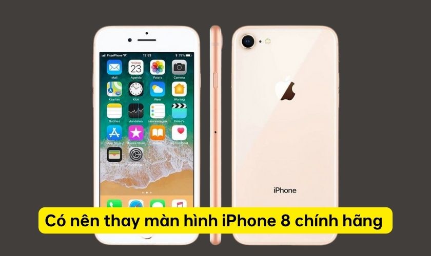 Thay màn hình iPhone 8 chính hãng