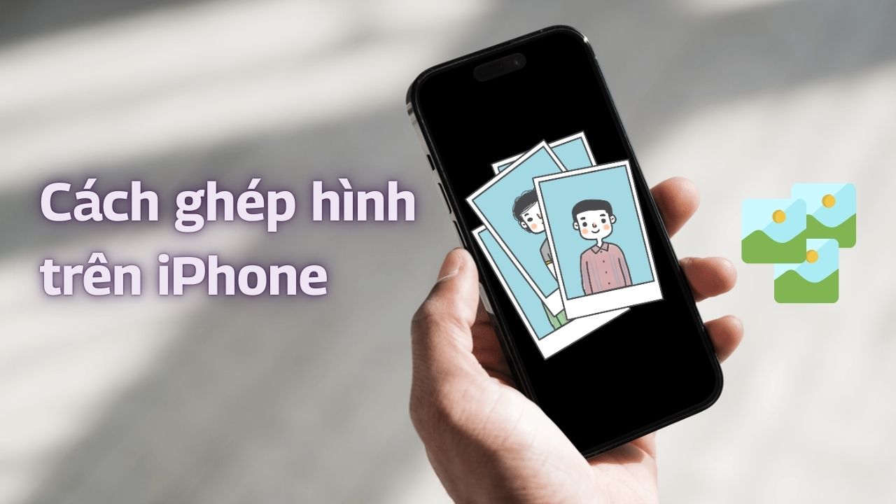 Lợi ích ghép ảnh trên iPhone