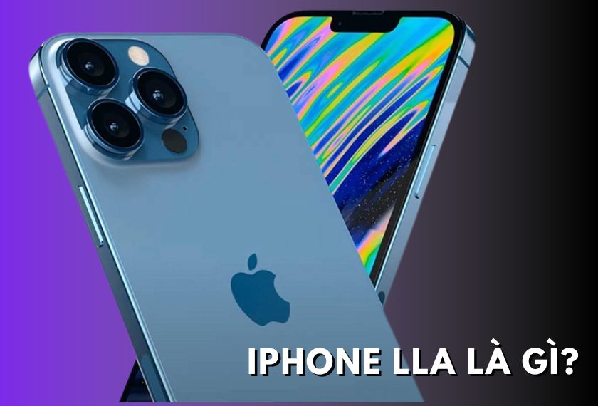 iphone lla là gì