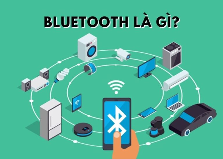 công nghệ bluetooth là gì và có những chuẩn kết nối nào