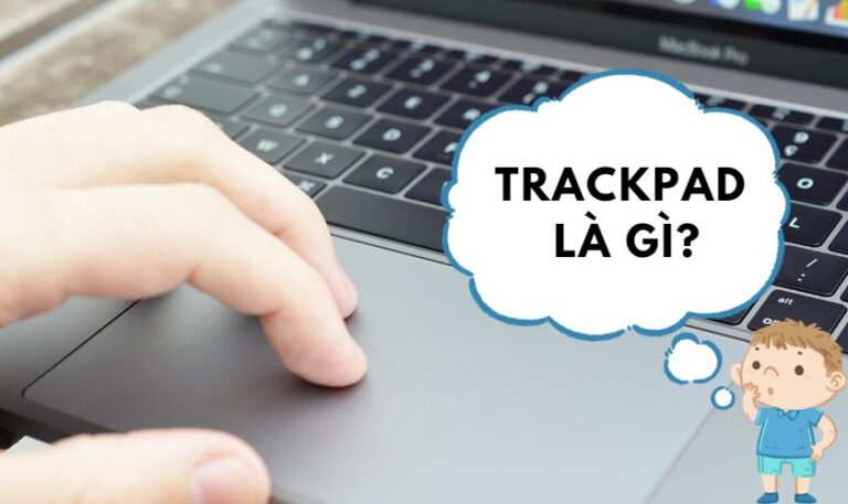 sử dụng TrackPad hiệu quả