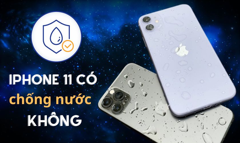 iphone 11 có chống nước không