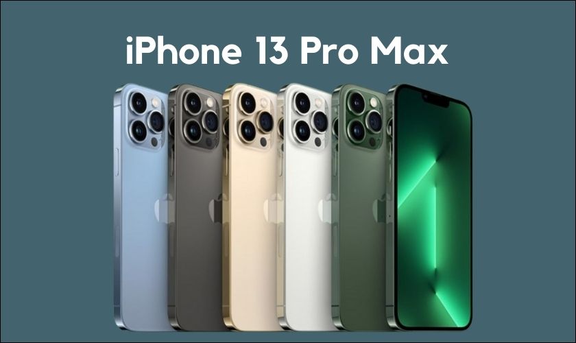 iphone 13 pro max có bao nhiêu phiên bản màu sắc