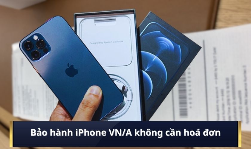 iphone vna đã có thể bảo hành mà không cần hoá đơn