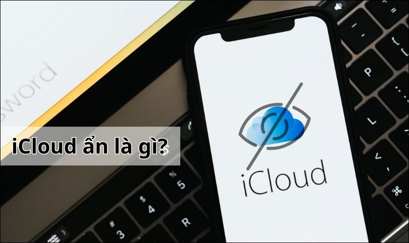 icloud ẩn là gì