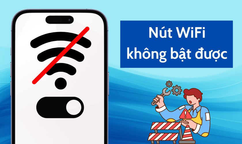 nút wifi không bật được trên iphone