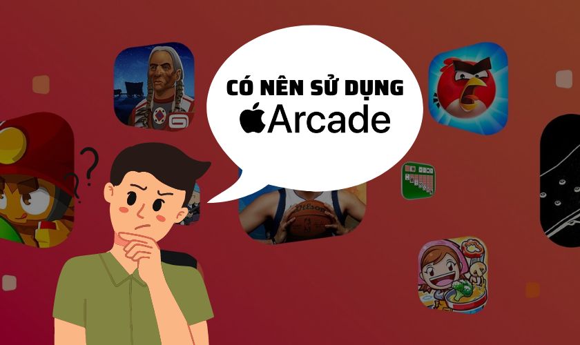 có nên đăng ký apple arcade