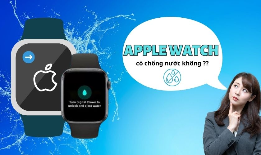 apple watch có chống nước hay không