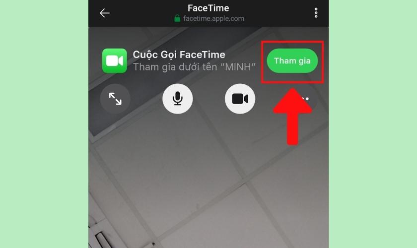 Nhấn vào nút Tham gia thực hiện cách gọi Facetime trên Android