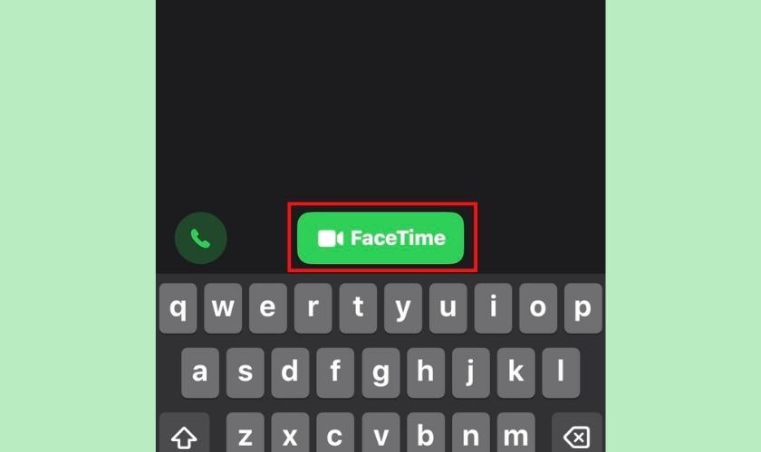 Nhấn vào nút Facetime để thực hiện cách gọi Facetime