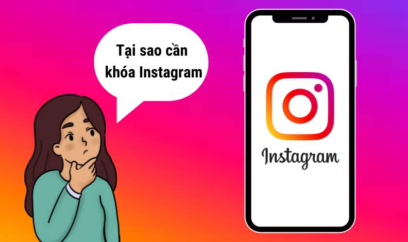 Vì sao nên khóa instagram trên iPhone 