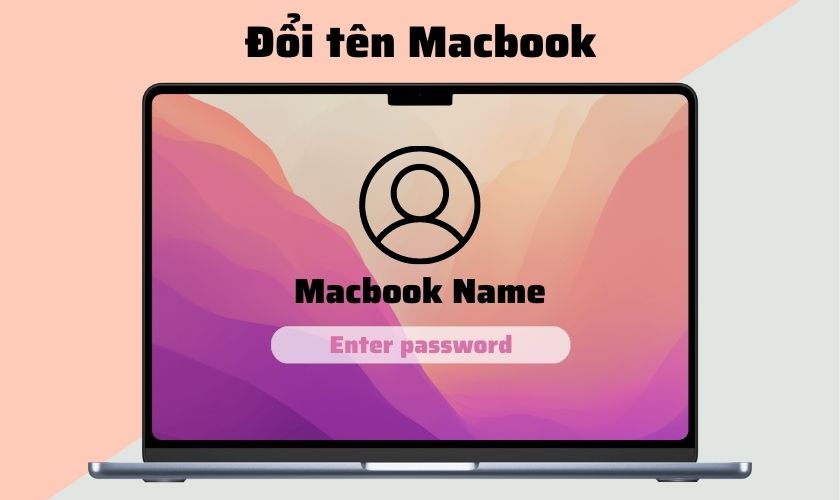 cách đổi tên macbook nhanh, đơn giản