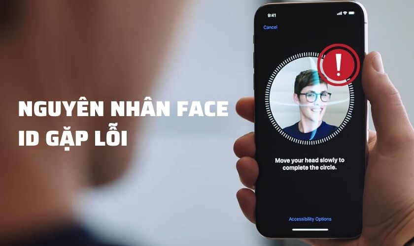 những nguyên nhân gây ra lỗi face id không khả dụng