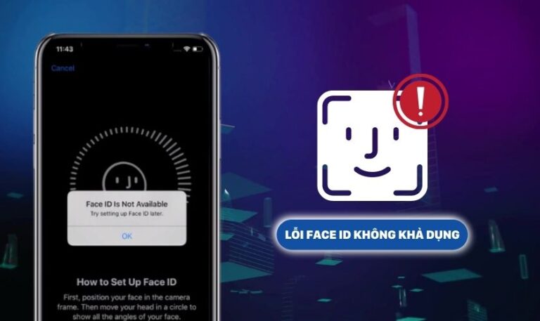 hướng dẫn cách khắc phục lỗi face id không khả dụng tại nhà