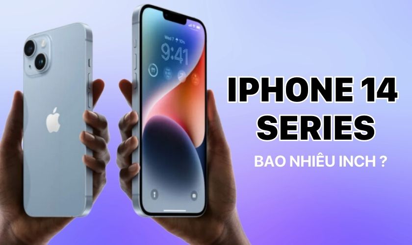 Màn hình iPhone 14 bao nhiêu inch