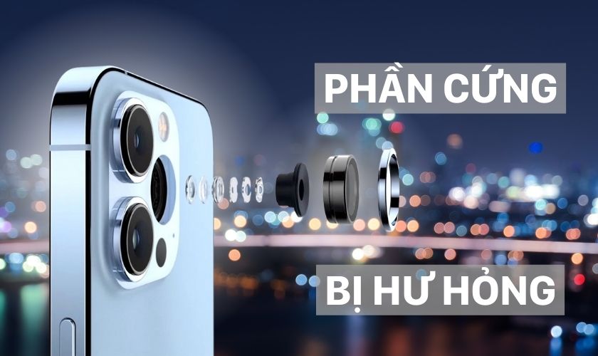 Phần cứng khiến camera iPhone 13 Pro Max bị mờ