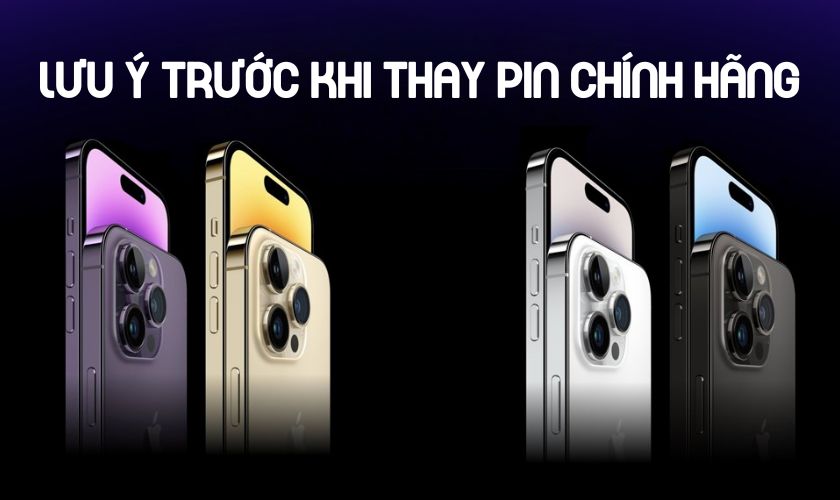 Những lưu ý trước khi thay pin iPhone 14 Pro chính hãng