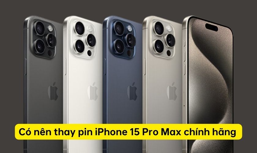 Thay pin iPhone 15 Pro Max chính hãng