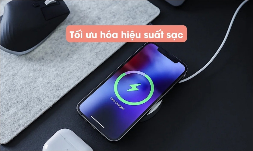 Tối ưu hóa hiệu suất sạc, sạc pin nhanh và an toàn