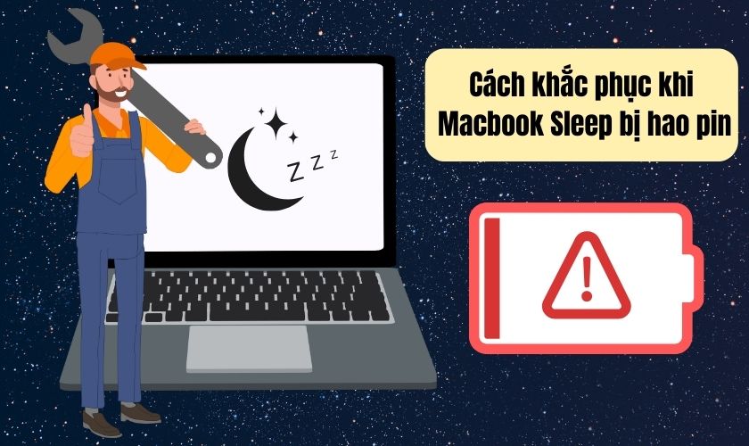 Cách khắc phục khi MacBook Sleep bị hao pin siêu dễ