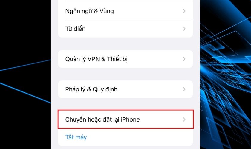 Tìm và chọn Chuyển hoặc đặt lại iPhone