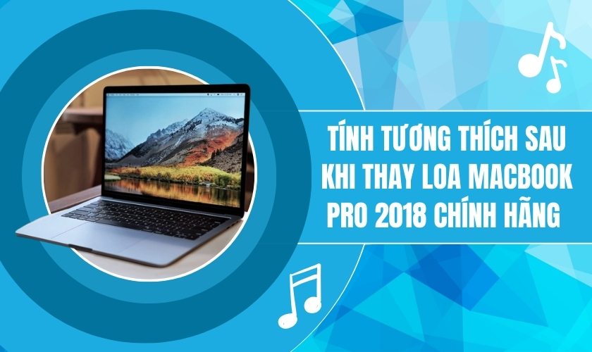 Tính tương thích của loa Macbook chính hãng