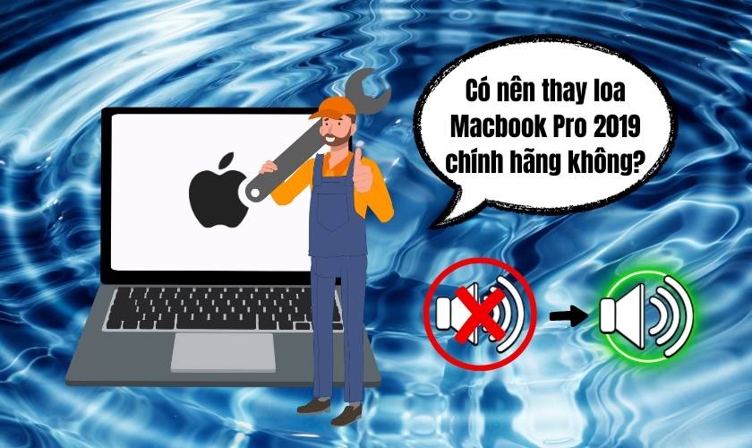 Thay loa Macbook Pro 2019 chính hãng