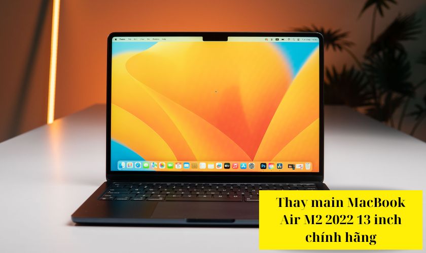 Có nên thay main MacBook Air M2 2022 13 inch không?