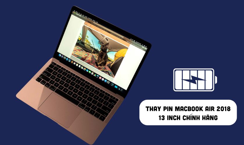 Có nên thay pin MacBook Air 2018 13 inch chính hãng không?