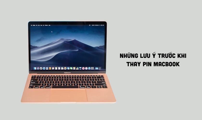 Những lưu ý trước khi thay pin MacBook Air 2019 13 inch