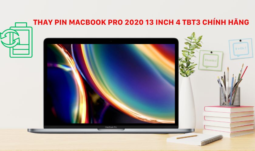 Có nên thay pin MacBook Pro 2020 13 inch 4 TBT3 chính hãng không?