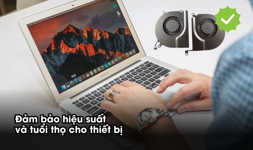 Thay quạt tản nhiệt tăng hiệu suất làm mát cho thiết bị của bạn