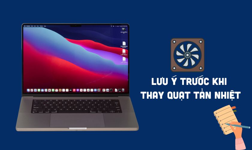 Những lưu ý trước khi thay quạt tản nhiệt MacBook Pro 2021 chính hãng