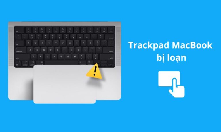 Trackpad MacBook bị loạn