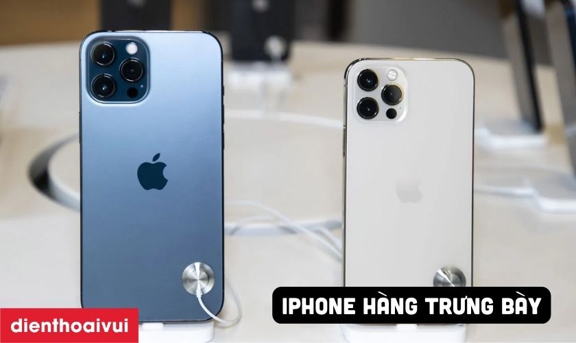 iPhone 12 Pro Max hàng trưng bày