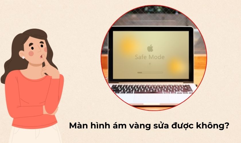 Lỗi màn hình MacBook bị ám vàng có sửa được không?