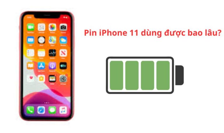 Pin iPhone 11 dùng được bao lâu
