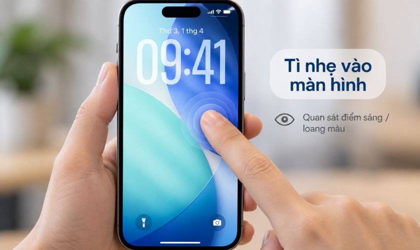Kiểm tra màn hình đã thay chưa bằng cách tì vào màn hình