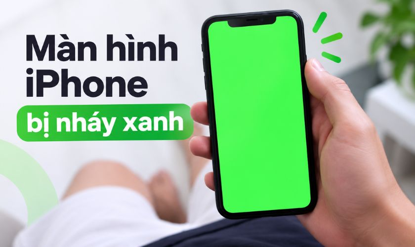Biểu hiện màn hình iPhone bị nháy xanh