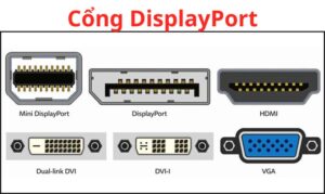 Cổng DisplayPort là gì? Có dễ sử dụng hơn HDMI không?