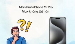 Màn hình iPhone 15 Pro Max không tắt hẳn có phải lỗi không?