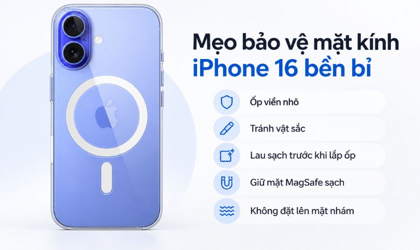 Mẹo bảo vệ mặt kính iPhone 16 bền bỉ